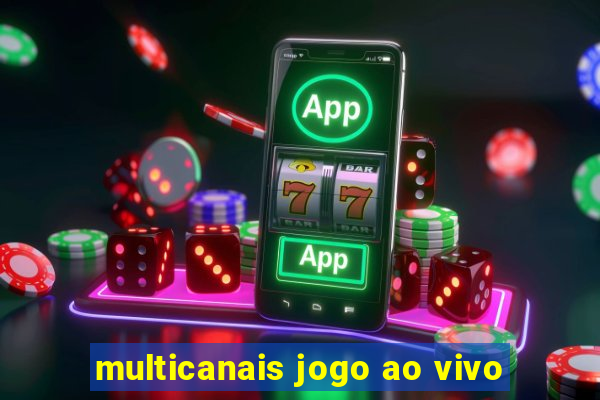 multicanais jogo ao vivo